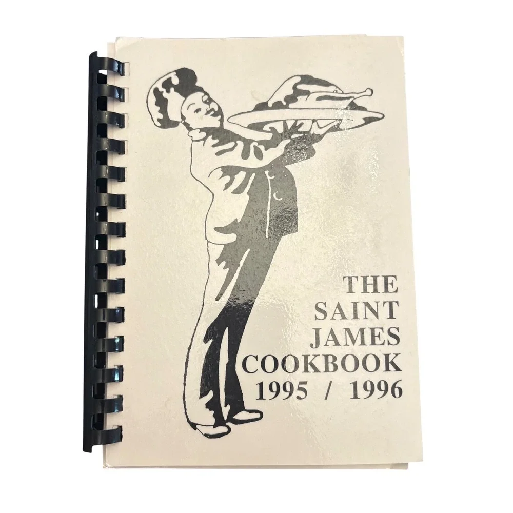 The Saint James Cookbook 1995 1996 St James Catholic‎ School La Crescenta CA